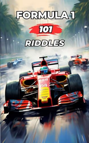 Formula 1 - 101 Riddles: What do you know about Formula 1? / Test yourself Formula 1 - 101 Riddles: What do you know about Formula 1? / Test yourself