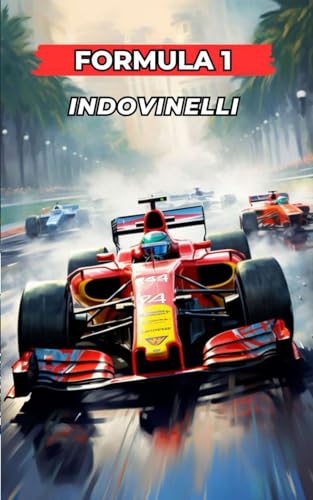 Formula 1 Indovinelli: Cosa sai della Formula 1? Mettiti alla prova Formula 1 Indovinelli: Cosa sai della Formula 1? Mettiti alla prova von Independently published