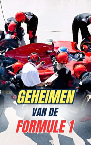 Geheimen van de Formule 1: Snelheid en Adrenaline Geheimen van de Formule 1: Snelheid en Adrenaline von Independently published