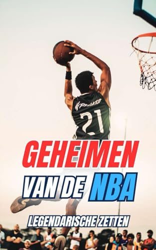 Geheimen van de NBA : Legendarische zetten Geheimen van de NBA : Legendarische zetten von Independently published
