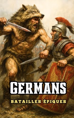 Germans : Batailles Épiques Germans : Batailles Épiques von Independently published