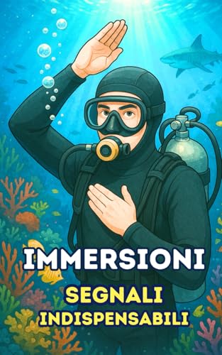 Immersioni : Segnali Indispensabili Immersioni : Segnali Indispensabili von Independently published