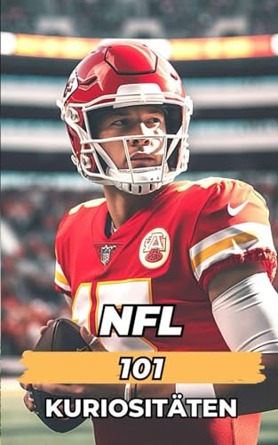NFL 101 Kuriositäten: Incredible und erstaunliche Ereignisse