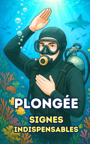 Plongée : Signes Indispensables Plongée : Signes Indispensables von Independently published