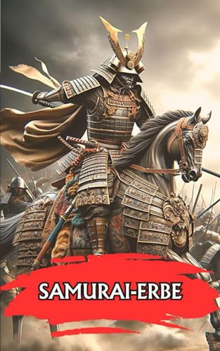 Samurai-Erbe: Unglaubliche und überraschende Fakten