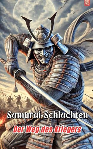 Samurai-Schlachten : Der Weg des Kriegers