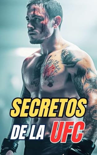 Secretos de la UFC: Curiosidades y Hechos Increíbles Secretos de la UFC: Curiosidades y Hechos Increíbles von Independently published
