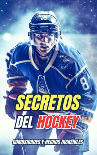 Secretos del Hockey: Curiosidades y Hechos Increíbles
