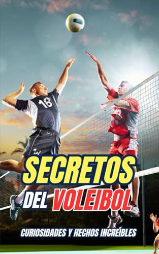 Secretos del Voleibol : Curiosidades y Hechos Increíbles