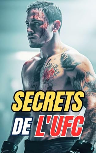 Secrets de l'UFC: Curiosités et Faits Incroyables Secrets de l'UFC: Curiosités et Faits Incroyables von Independently published