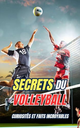 Secrets du Volleyball : Curiosités et faits incroyables Secrets du Volleyball : Curiosités et faits incroyables von Independently published