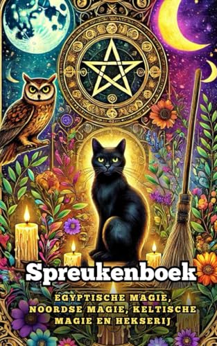 Spreukenboek : Egyptische magie, Noordse magie, Keltische magie en hekserij Spreukenboek : Egyptische magie, Noordse magie, Keltische magie en hekserij von Independently published