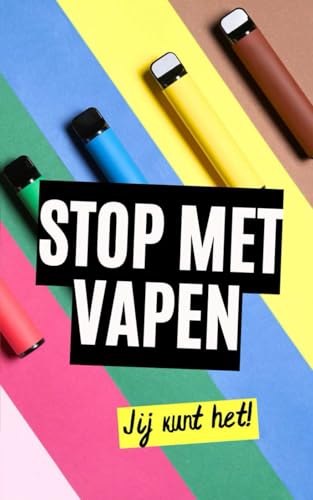 Stop met vapen : Jij kunt het! Stop met vapen : Jij kunt het! von Independently published