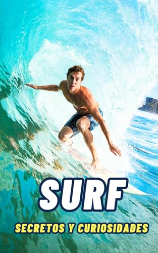 Surf : Secretos y Curiosidades Surf : Secretos y Curiosidades von Independently published