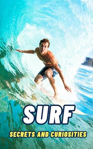 Surf : Secrets and Curiosities Surf : Secrets and Curiosities von Independently published