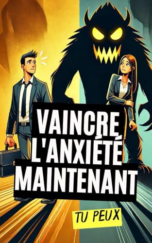 Vaincre l'anxiété maintenant : Tu peux Vaincre l'anxiété maintenant : Tu peux von Independently published
