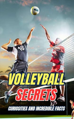 Volleyball Secrets : Curiosities and Incredible Facts Volleyball Secrets : Curiosities and Incredible Facts von Independently published