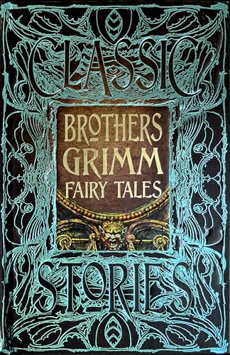 Brothers Grimm Fairy Tales: Classic Stories (Gothic Fantasy)
