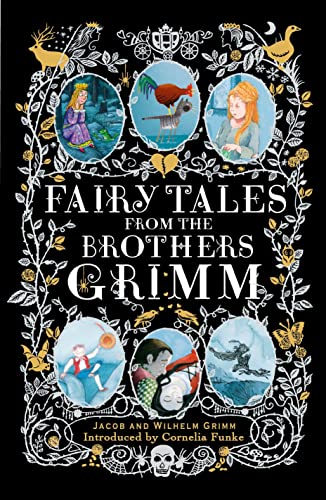 Fairy Tales from the Brothers Grimm: Introduced by Cornelia Funke