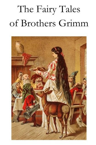The Fairy Tales of Brothers Grimm: [Original Classic Edition]