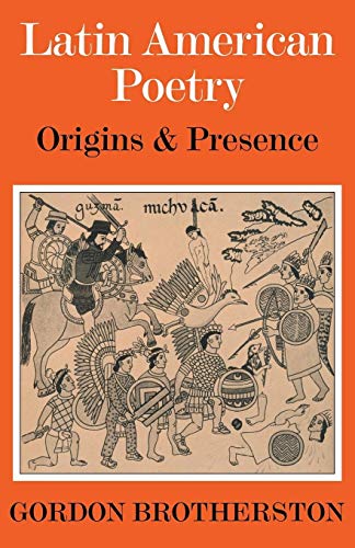 Latin American Poetry: Origins and Presence