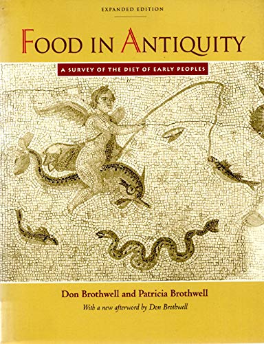 Food in Antiquity: A Survey of the Diet of Early Peoples