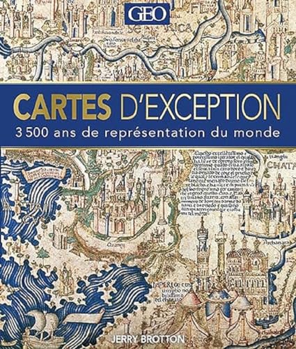 Cartes d'exception - nouvelle édition: 3 500 ans de représentation du monde von GEO