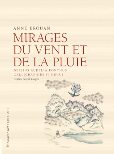 Mirages du vent et de la pluie (Skià) von RUMEUR LIBRE