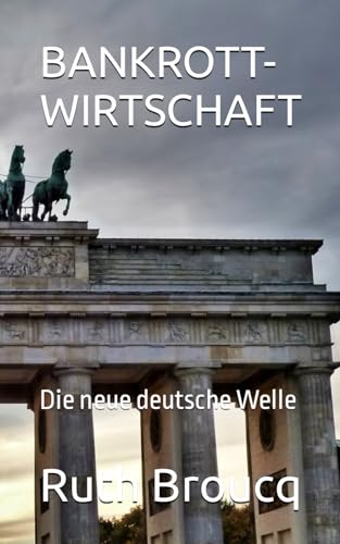 BANKROTT-WIRTSCHAFT: Die neue deutsche Welle
