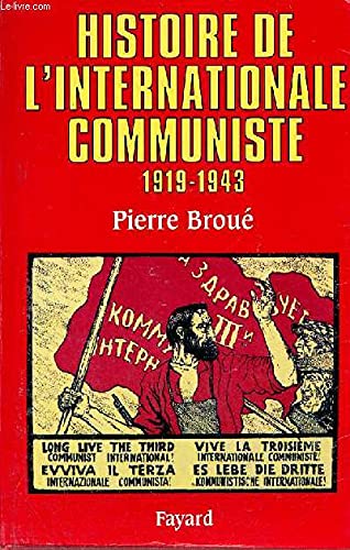 Histoire de l'Internationale communiste (1919-1943) von FAYARD