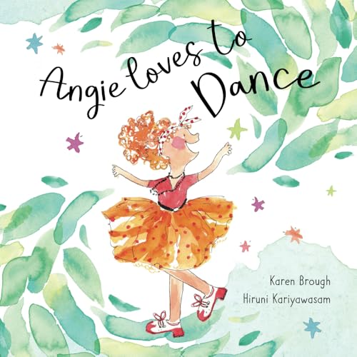 Angie Loves to Dance: Finding Joy in Life's Adventures von Heart Hope Publishing