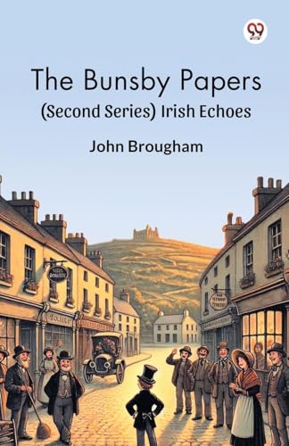 The Bunsby Papers (Second Series) Irish Echoes von Double 9 Books