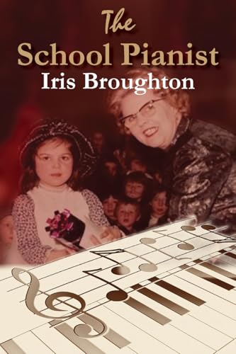 The School Pianist - Iris Broughton von Paragon Publishing