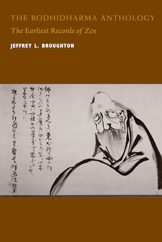 The Bodhidharma Anthology: The Earliest Records of Zen (Philip E. Lilienthal Book)