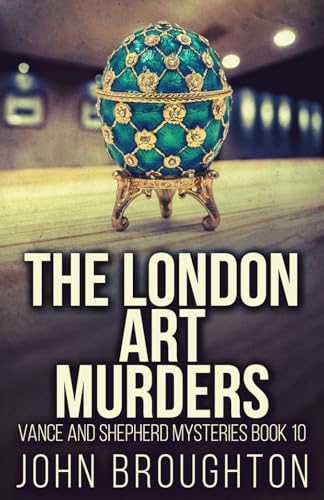The London Art Murders (Vance And Shepherd Mysteries, Band 10) von Independently published