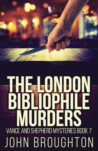 The London Bibliophile Murders (Vance And Shepherd Mysteries, Band 7)