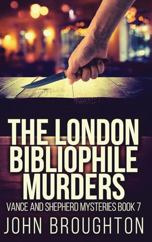 The London Bibliophile Murders (Vance and Shepherd Mysteries, Band 7) von Next Chapter