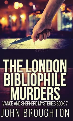 The London Bibliophile Murders (Vance and Shepherd Mysteries, Band 7) von Next Chapter