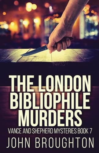 The London Bibliophile Murders (Vance and Shepherd Mysteries, Band 7) von Next Chapter