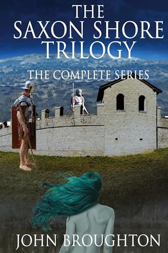 The Saxon Shore Trilogy: The Complete Series The Saxon Shore Trilogy: The Complete Series von Next Chapter