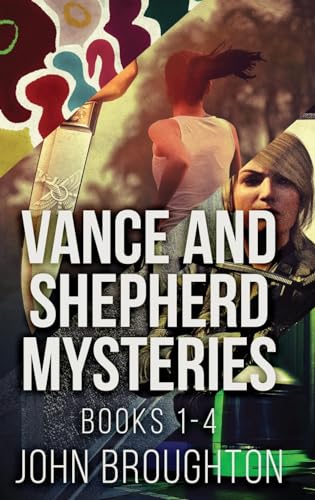 Vance And Shepherd Mysteries - Books 1-4 von Next Chapter