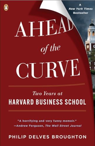 Ahead of the Curve: Two Years at Harvard Business School von Random House Books for Young Readers