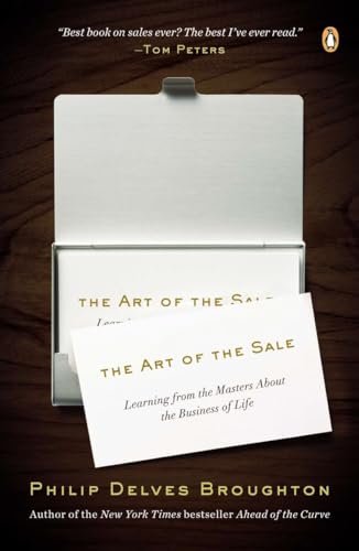 The Art of the Sale: Learning from the Masters About the Business of Life