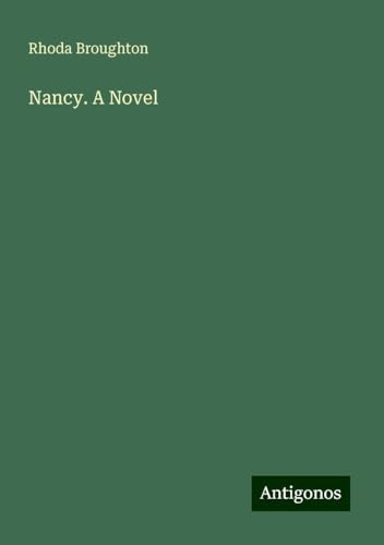Nancy. A Novel von Antigonos Verlag