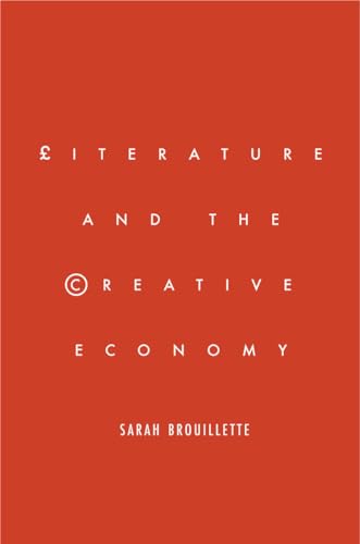 Literature and the Creative Economy von Stanford University Press