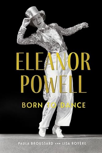 Eleanor Powell: Born to Dance (Screen Classics)