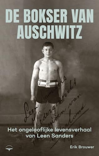 De bokser van Auschwitz: het ongelooflijke levensverhaal van Leen Sanders von Thomas Rap