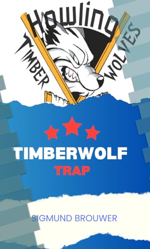 Timberwolf Trap (The Howling Timberwolves, Band 1) von Independently published