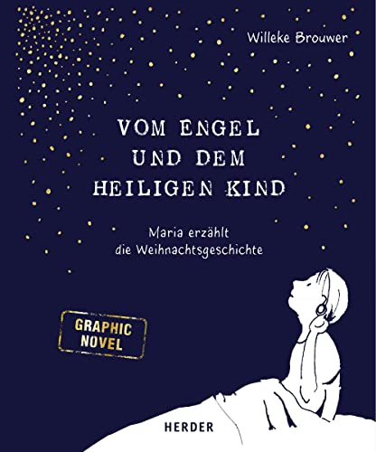 Vom Engel und dem heiligen Kind: Maria erzählt die Weihnachtsgeschichte