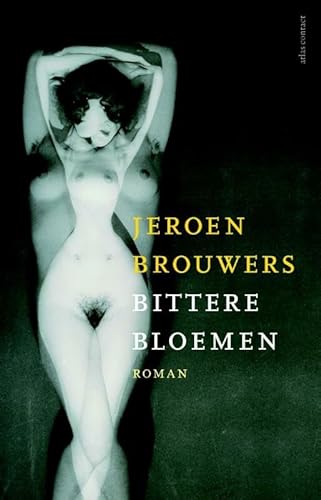 Bittere bloemen: roman